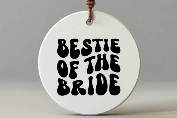 Bestie of the Bride SVG for T-Shirt Designs