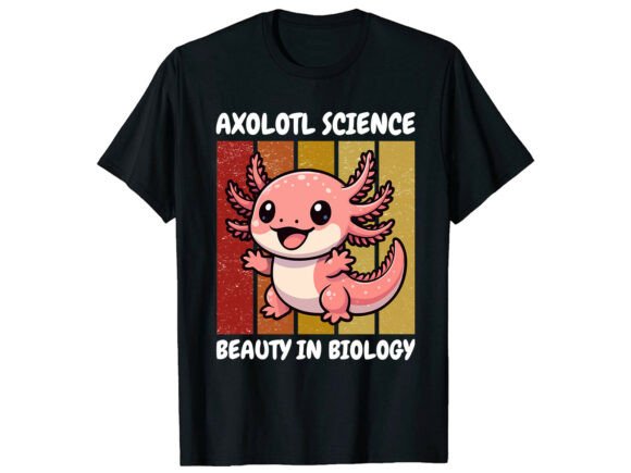 Biology Science Beauty Axolotl T-Shirt Graphics