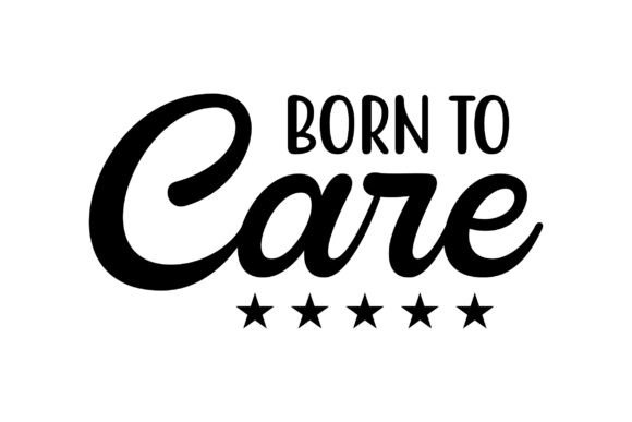 Born to Care SVG: A Graphic Designer’s Take on Print Templates