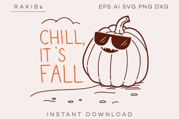Chill It’s Fall Funny Pumpkin Tee SVG for Crafts and Graphics