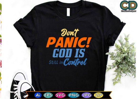 Don t Panic God is Still in Control Graphics Freebie Review