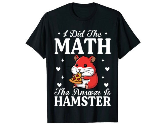 Funny Math Answer Hamster T-Shirt Graphics