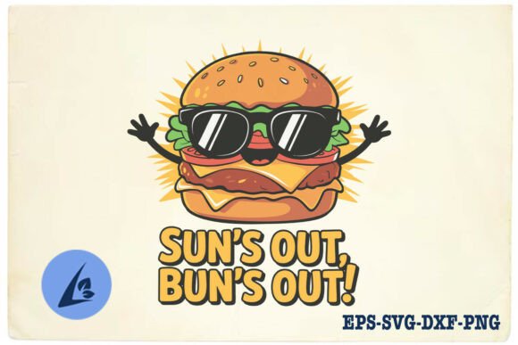 Sun s Out Bun s Out Funny Burger Pun SVG for Graphics and Crafts