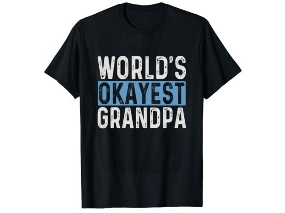 World’s Okayest Grandpa Family T-Shirt Graphics